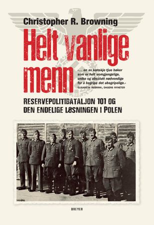 Helt vanlige menn 9788282655774 Christopher R. Browning Brukte bøker