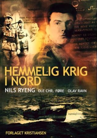 Hemmelig krig i nord 9788245809305 Ole Chr. Føre Nils Ryeng Olav Ravn Brukte bøker