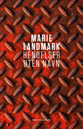 Hendelser uten navn 9788249518524 Marie Landmark Brukte bøker