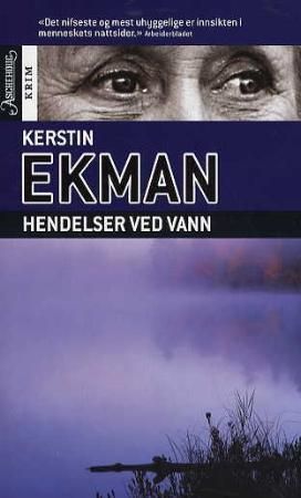 Hendelser ved vann 9788203211669 Kerstin Ekman Brukte bøker
