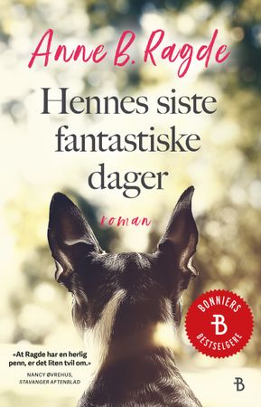 Hennes siste fantastiske dager 9788234720758 Anne B. Ragde Brukte bøker