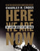 Here We Are Now 9780062308214 Charles R. Cross Brukte bøker