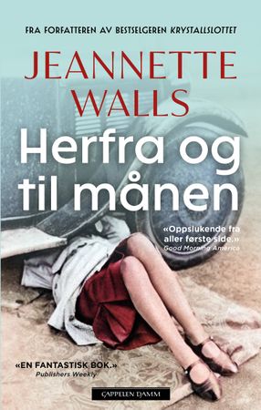 Herfra og til månen 9788202847302 Jeannette Walls Brukte bøker