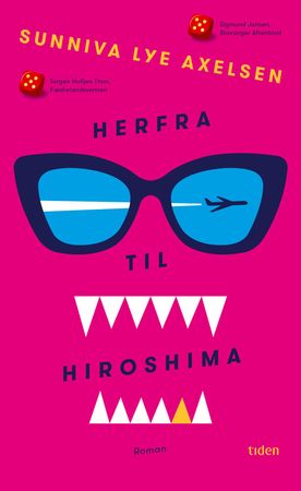 Herfra til Hiroshima 9788210057571 Sunniva Lye Axelsen Brukte bøker