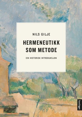 Hermeneutikk som metode 9788252193657 Nils Gilje Brukte bøker