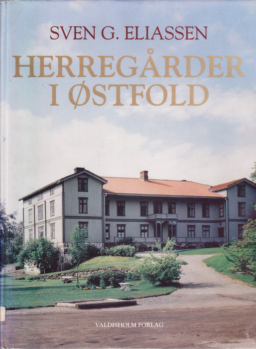 Herregårder i Østfold (Innbundet) - Bokia.no