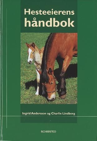 Hesteeierens håndbok 9788251616805 Ingrid Andersson Charlie Lindberg Brukte bøker