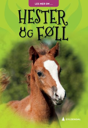 Hester og føll 9788205531529 Sarah Snashall Brukte bøker