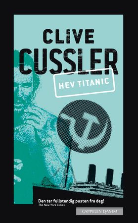 Hev Titanic! 9788202300920 Clive Cussler Brukte bøker