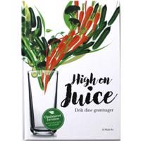 High on Juice: Drik dine grøntsager 9788799266708 Mads Bo Brukte bøker