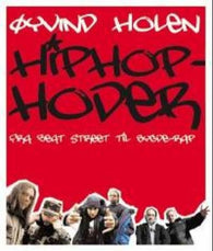 Hiphop-hoder 9788243003118 Øyvind Holen Brukte bøker