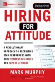 Hiring for Attitude: A Revolutionary Approach to Recruiting and Selecting Peo… 9781259860904 Mark Murphy Brukte bøker