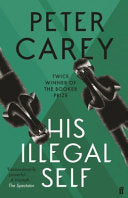 His Illegal Self 9780571231546 Peter Carey Brukte bøker