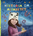 Historia om alfabetet 9788299819213 Sissel Horndal Brukte bøker