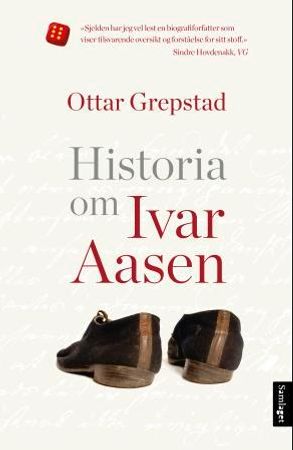 Historia om Ivar Aasen 9788252186659 Ottar Grepstad Brukte bøker