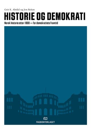 Historie og demokrati 9788245032604 Geir K. Almlid Jon Reitan Brukte bøker