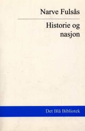 Historie og nasjon 9788200129851 Narve Fulsås Brukte bøker