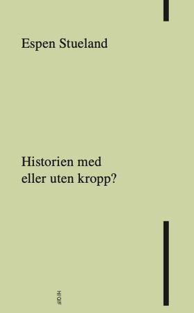 Historien med eller uten kropp? 9788284170473 Espen Stueland Brukte bøker