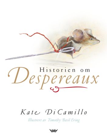 Historien om Desperaux 9788204154521 Kate DiCamillo Brukte bøker