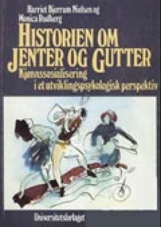 Historien om jenter og gutter 9788200183754 Monica Rudberg Harriet Bjerrum Nielsen Brukte bøker