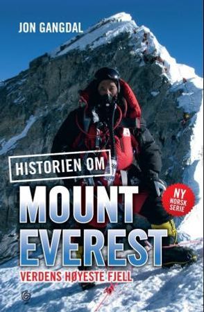 Historien om Mount Everest 9788248910275 Jon Gangdal Brukte bøker