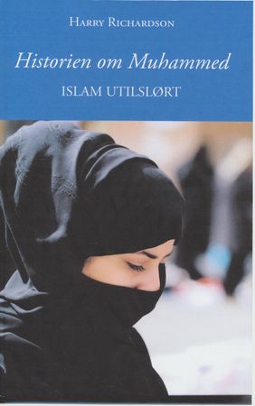 Historien om Muhammed 9788292819258 Harry Richardson Brukte bøker