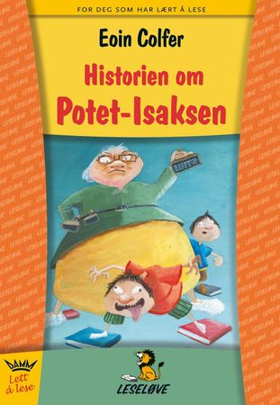Historien om Potet-Isaksen 9788204099082 Eoin Colfer Brukte bøker