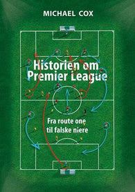 Historien om Premier League 9788293053729 Michael Cox Brukte bøker