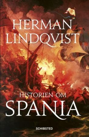 Historien om Spania 9788251636247 Herman Lindqvist Brukte bøker