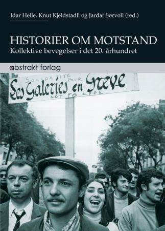 Historier om motstand: kollektive bevegelser i det 20. århundret 9788279353041  Brukte bøker