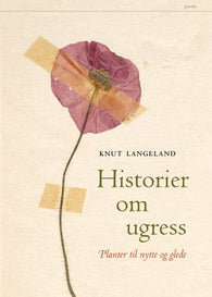 Historier om ugress 9788253042596 Knut Langeland Brukte bøker