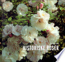 Historiske roser 9788702031669 Torben Thim Brukte bøker