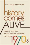 History Comes Alive 9781469633862 M. J. Rymsza-Pawlowska Brukte bøker