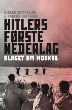 Hitlers første nederlag 9788243008076 Niklas Zetterling Anders Frankson Brukte bøker
