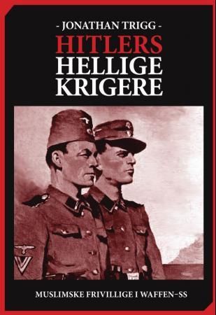 Hitlers hellige krigere 9788282113403 Jonathan Trigg Brukte bøker