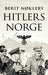 Hitlers Norge 9788202517458 Berit Nøkleby Brukte bøker