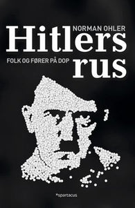 Hitlers rus 9788243010314 Norman Ohler Brukte bøker