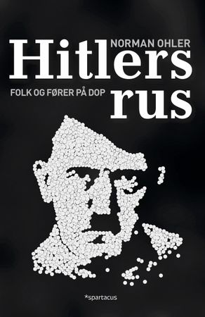 Hitlers rus 9788243010314 Norman Ohler Brukte bøker