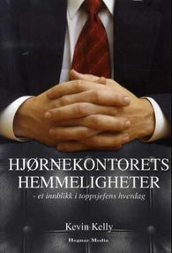 Hjørnekontorets hemmeligheter 9788271462178 Kevin Kelly Brukte bøker