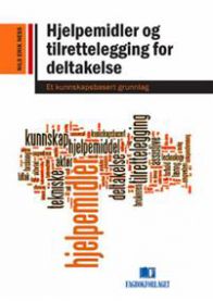 Hjelpemidler og tilrettelegging for deltagelse: et kunnskapsbasert grunnlag 9788251927017 Nils Erik Ness Brukte bøker