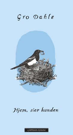 Hjem, sier hunden 9788202639204 Gro Dahle Brukte bøker