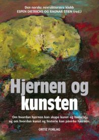 Hjernen og Kunsten: om hvordan hjernen kan skape kunst og historie, og om hvordan kunst og historie kan påvirke hjernen 9788292395141  Brukte bøker