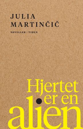Hjertet er en alien 9788210059612 Julia Martinčič Brukte bøker