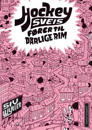 Hockeysveis fører til dårlige rim 9788202376338 Siv Wyller Brukte bøker