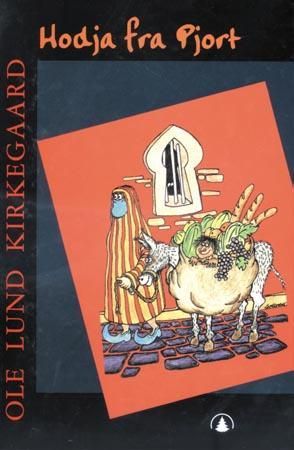 Hodja fra Pjort 9788247802779 Ole Lund Kirkegaard Brukte bøker