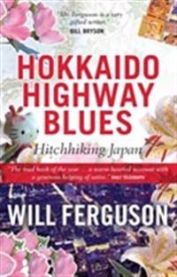 Hokkaido Highway Blues 9781841952888 Will Ferguson Brukte bøker
