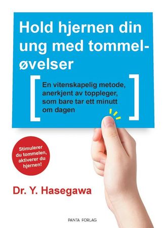 Hold hjernen din ung med tommeløvelser 9788279008910 Yoshiya Hasegawa Brukte bøker