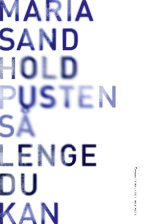 Hold pusten så lenge du kan 9788249515585 Maria Sand Brukte bøker