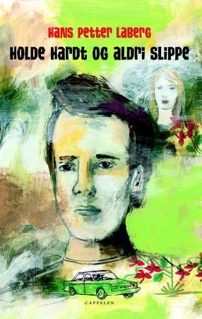 Holde hardt og aldri slippe 9788202249168 Hans Petter Laberg Brukte bøker