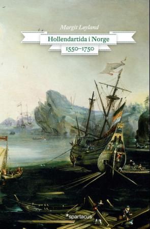 Hollendartida i Norge 9788243006850 Margit Løyland Brukte bøker